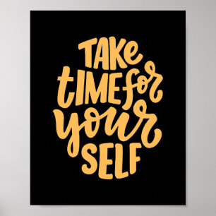 Take Time For Yourself Inspiration Poster