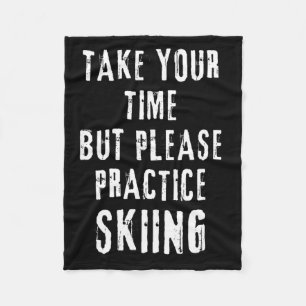 Take time skiing practice slope training winter fleece blanket