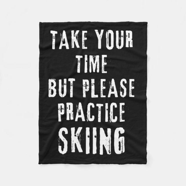 Take time skiing practice slope training winter fleece blanket (Front)