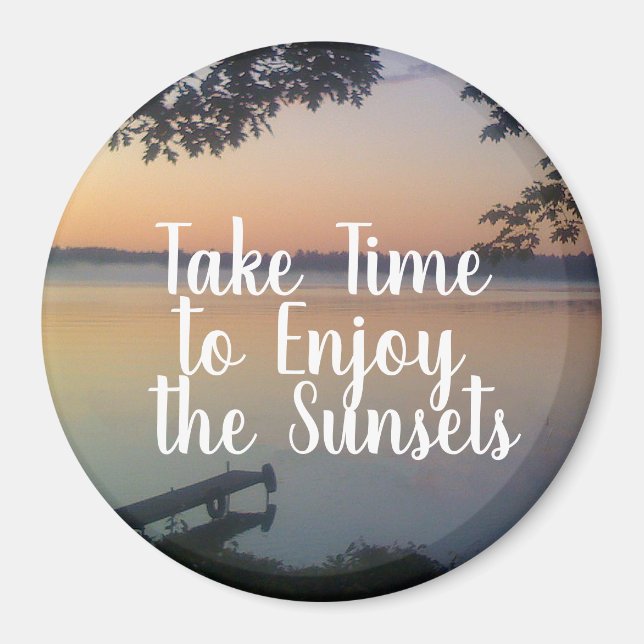 Take Time to Enjoy the Sunsets Magnet (Front)