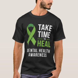 Take Time To Heal Mental Health Awareness Ribbon T T-Shirt