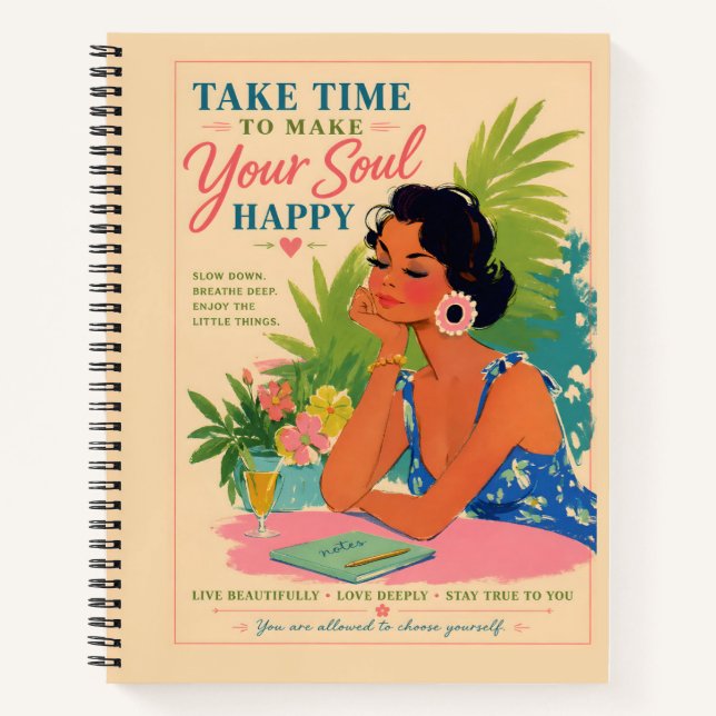 Take Time To Make Your Soul Happy Notebook (Front)
