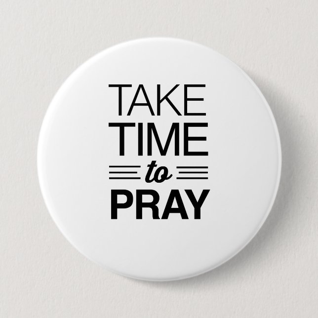 Take Time to Pray 7.5 Cm Round Badge (Front)