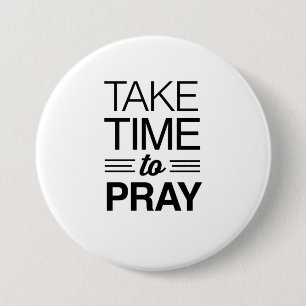Take Time to Pray 7.5 Cm Round Badge