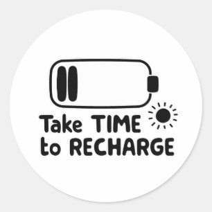 Take Time to Recharge - Self Care Classic Round Sticker