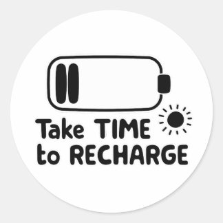 Take Time to Recharge - Self Care Classic Round Sticker