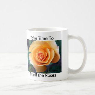 "Take Time to Smell the Roses" Mug