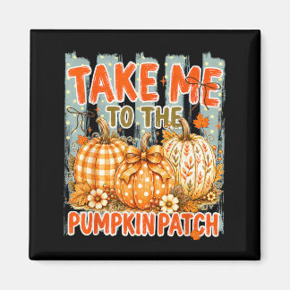 Take To The Pumpkin Patch Halloween Fall Harvest Magnet