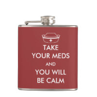 Take Your Meds And You Will Be Calm