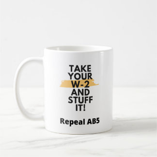 Take Your W-2 and Stuff It mug
