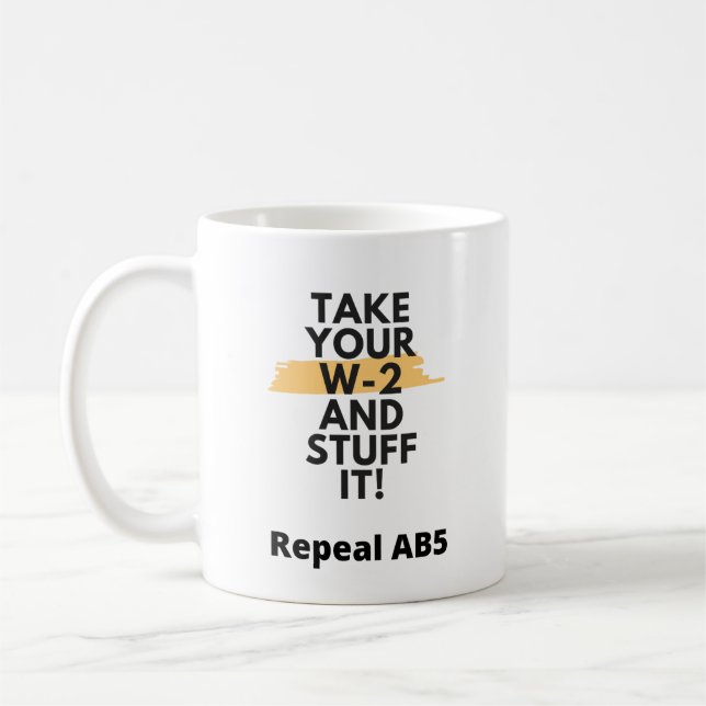 Take Your W-2 and Stuff It mug (Left)