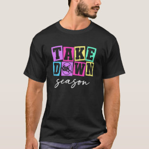 Takedown Season Graphic for Female Mat Competitors T-Shirt