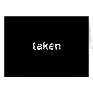 Taken