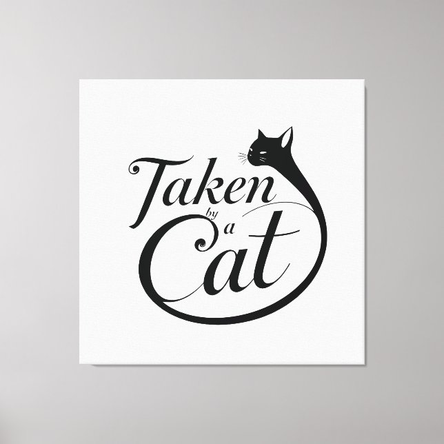 Taken by a Cat,Minimal Cat Lover Typography Canvas Print (Front)