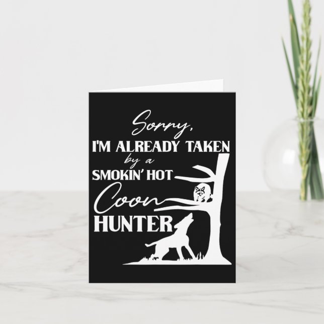 Taken By Smoking Hot Coon Hunter Funny Racoon Hun Card (Front)