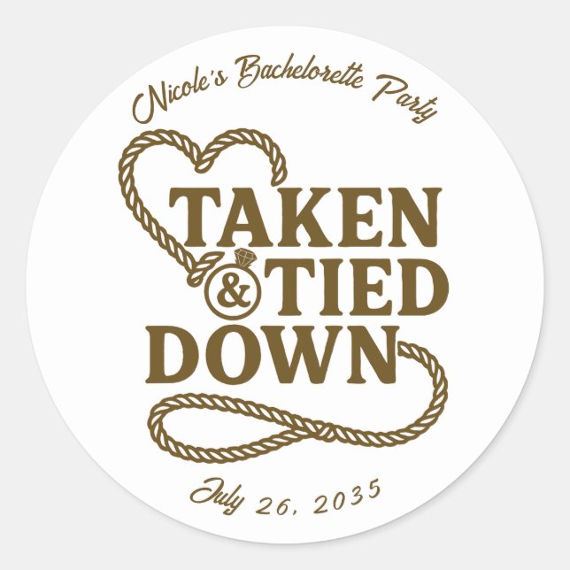 Taken & Tied Down Country Western Bachelorette Classic Round Sticker (Front)