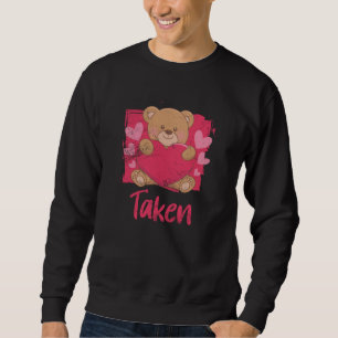 Taken Valentines Day Humor Matching Couples Sweatshirt