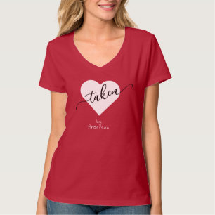 TAKEN, White Heart Valentine's Day T-Shirt