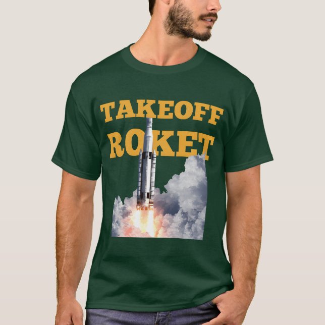 Takeoff roket funny T-Shirt (Front)