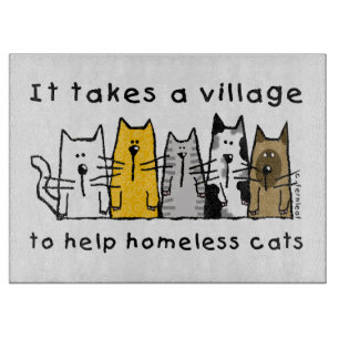 Takes a Village Help Homeless Cats Cutting Board