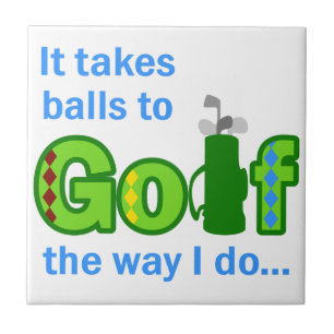 Takes Balls to Golf Tile