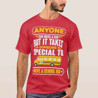 Takes Someone Special Funny School Bus Driver grap T-Shirt