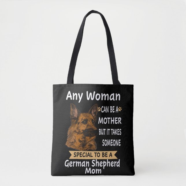 Takes Someone Special To Be A German Shepherd Mum Tote Bag (Front)