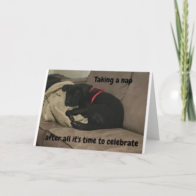 TAKING A NAP SO I CAN "CELEBRATE LATER" CARD (Front)