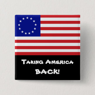 Taking America Back! - 13-Star U.S. Flag 15 Cm Square Badge
