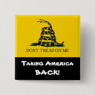 Taking America Back! - Don't Tread On Me 15 Cm Square Badge
