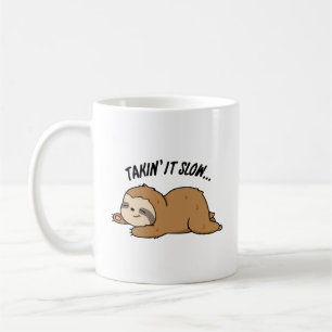 Taking It Slow Funny Sloth Pun Coffee Mug