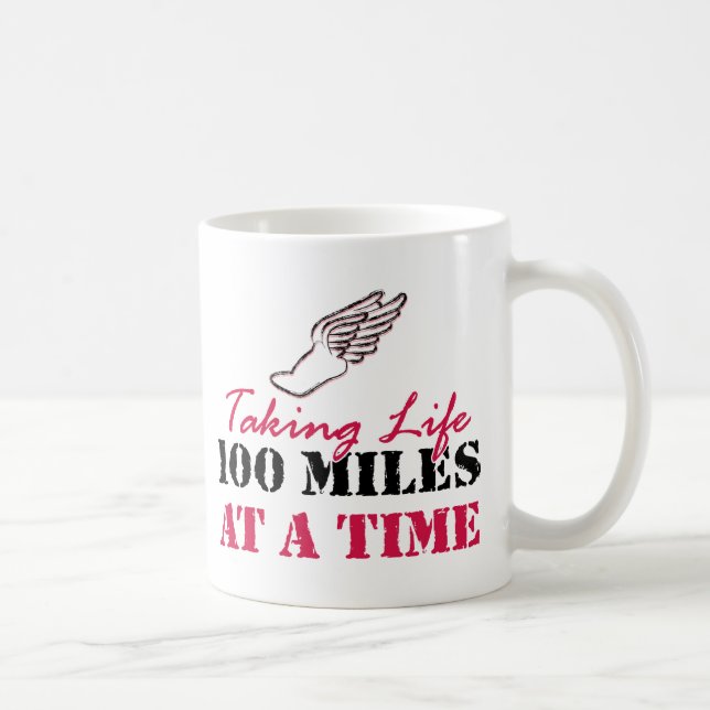 Taking life 100 miles at a time coffee mug (Right)