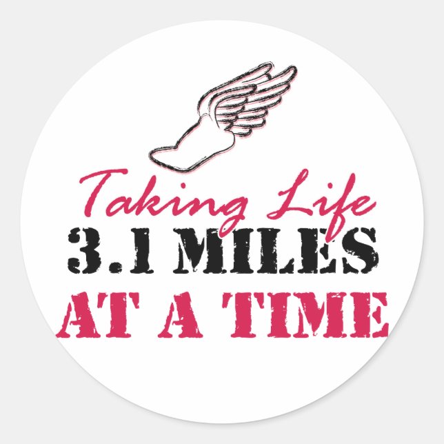 Taking Life 3.1 miles at a time Classic Round Sticker (Front)
