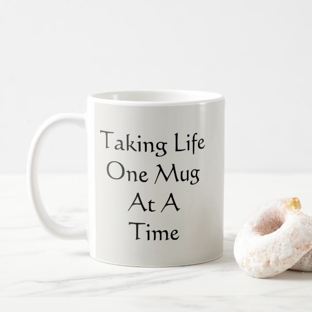 Taking Life One Mug At A Time - Mug-A-Tude (With Donut)