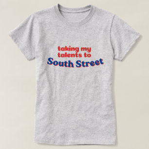Taking My Talents to South Street Philly bball T-Shirt