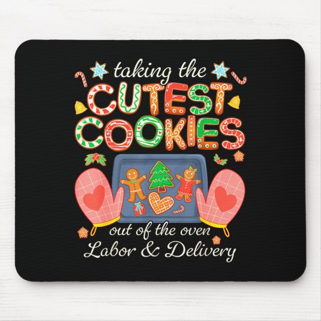 Taking The Cutest Cookies Out Of The Oven Labor An Mouse Pad (Front)