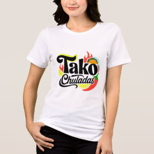 "Tako Chuladas" Funny Retro Mexican Food Taco Wome Tri-Blend Shirt