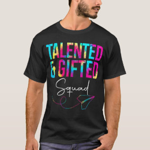 Talented And Ed Squad Tie Dye Teacher Kid Back To  T-Shirt