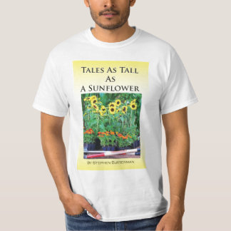 Tales As Tall As A Sunflower T-shirt