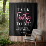 Talk 30 To Me 30th Birthday Party Backdrop Tapestry<br><div class="desc">Talk 30 To Me 30th Birthday Party Wine Label " Talk 30 To Me 30th Birthday Party Talk 30 To Me 30th Birthday Party Welcome Sign Pink Forty 40h Birthday Party Thirty 30th Birthday Party Invitation | Adult Birthday Invitations | Modern 30th Invitations | Birthday Celebration Talk 30 To Me...</div>