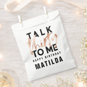 Talk 30 to me modern rose gold typography birthday favour bags