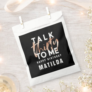 Talk 30 to me modern rose gold typography birthday favour bags