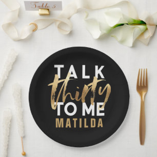 Talk 30 to me photo gold typography birthday paper plate