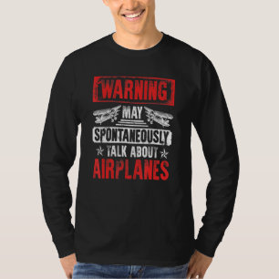 Talk About Aeroplanes - Pilot And Aviation T-Shirt