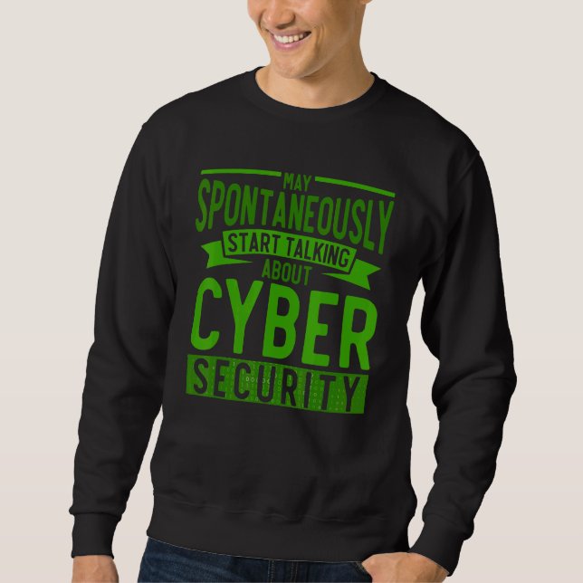 Talk About Cyber Security Cyber Warrior & Security Sweatshirt (Front)