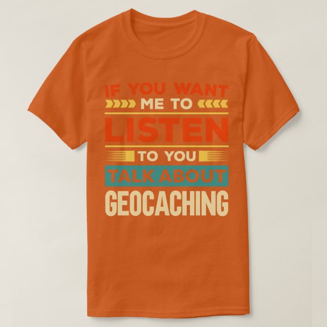 Talk About Geocaching  T-Shirt (Design Front)
