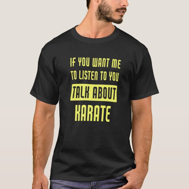 Talk About Karate T-Shirt (Front)
