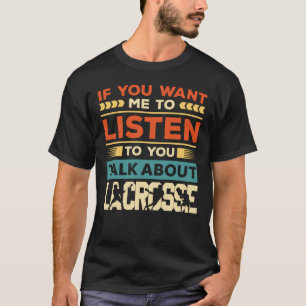 Talk About Lacrosse T-Shirt