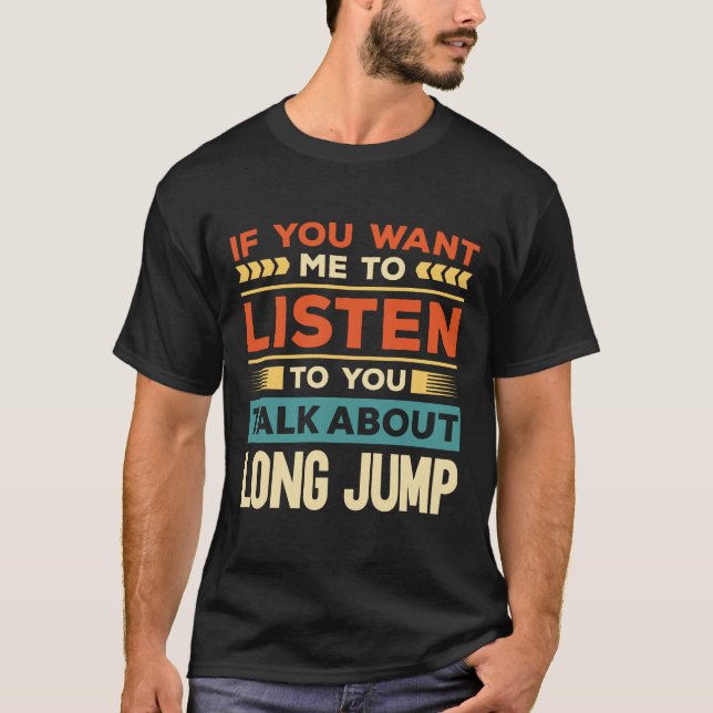 Talk About Long Jump T-Shirt (Front)