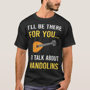 Talk About Mandolin T-Shirt